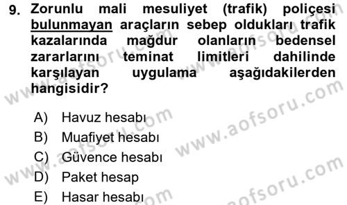 Hayat Dışı Sigortalar Dersi 2017 - 2018 Yılı (Vize) Ara Sınav Soruları 9. Soru
