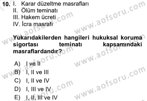 Hayat Dışı Sigortalar Dersi 2017 - 2018 Yılı (Final) Dönem Sonu Sınav Soruları 10. Soru