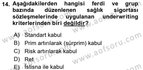Hayat Dışı Sigortalar Dersi 2017 - 2018 Yılı (Final) Dönem Sonu Sınav Soruları 14. Soru