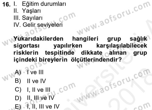 Hayat Dışı Sigortalar Dersi 2017 - 2018 Yılı (Final) Dönem Sonu Sınav Soruları 16. Soru