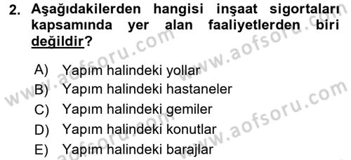 Hayat Dışı Sigortalar Dersi 2017 - 2018 Yılı (Final) Dönem Sonu Sınav Soruları 2. Soru