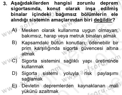 Hayat Dışı Sigortalar Dersi 2017 - 2018 Yılı (Final) Dönem Sonu Sınav Soruları 3. Soru