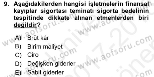 Hayat Dışı Sigortalar Dersi 2017 - 2018 Yılı (Final) Dönem Sonu Sınav Soruları 9. Soru