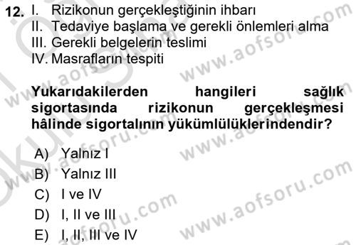 Hayat Dışı Sigortalar Dersi 2020 - 2021 Yılı Yaz Okulu Sınav Soruları 12. Soru