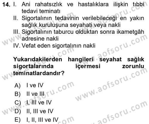 Hayat Dışı Sigortalar Dersi 2020 - 2021 Yılı Yaz Okulu Sınav Soruları 14. Soru