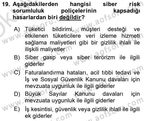Hayat Dışı Sigortalar Dersi 2020 - 2021 Yılı Yaz Okulu Sınav Soruları 19. Soru