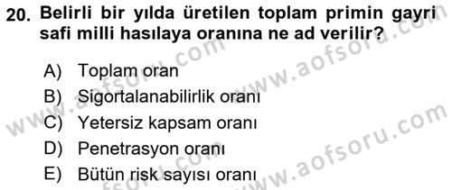 Hayat Dışı Sigortalar Dersi 2020 - 2021 Yılı Yaz Okulu Sınav Soruları 20. Soru