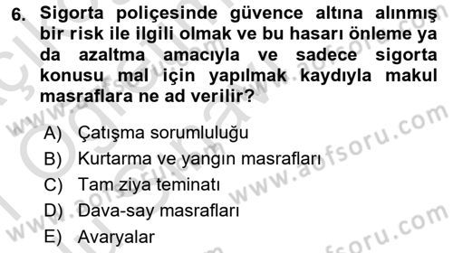 Hayat Dışı Sigortalar Dersi 2020 - 2021 Yılı Yaz Okulu Sınav Soruları 6. Soru