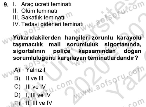 Hayat Dışı Sigortalar Dersi 2020 - 2021 Yılı Yaz Okulu Sınav Soruları 9. Soru