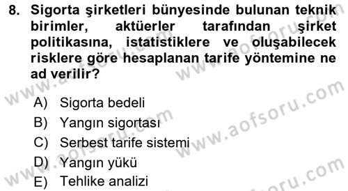 Hayat Dışı Sigortalar Dersi 2021 - 2022 Yılı (Vize) Ara Sınav Soruları 8. Soru