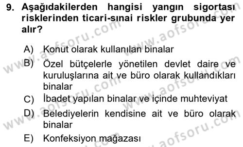 Hayat Dışı Sigortalar Dersi 2021 - 2022 Yılı (Vize) Ara Sınav Soruları 9. Soru