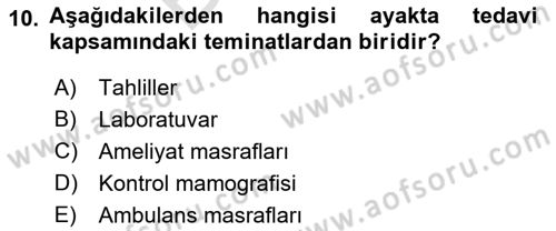 Hayat Dışı Sigortalar Dersi 2021 - 2022 Yılı (Final) Dönem Sonu Sınav Soruları 10. Soru