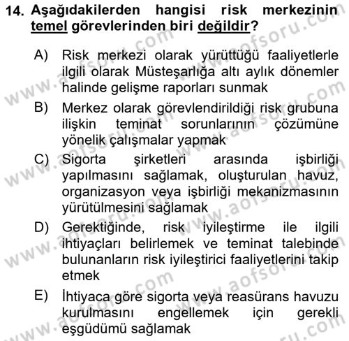 Hayat Dışı Sigortalar Dersi 2021 - 2022 Yılı (Final) Dönem Sonu Sınav Soruları 14. Soru