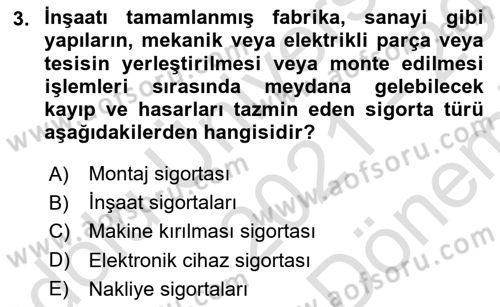 Hayat Dışı Sigortalar Dersi 2021 - 2022 Yılı (Final) Dönem Sonu Sınav Soruları 3. Soru
