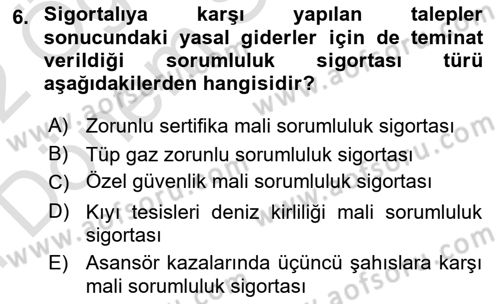 Hayat Dışı Sigortalar Dersi 2021 - 2022 Yılı (Final) Dönem Sonu Sınav Soruları 6. Soru