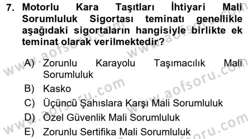 Hayat Dışı Sigortalar Dersi 2021 - 2022 Yılı (Final) Dönem Sonu Sınav Soruları 7. Soru
