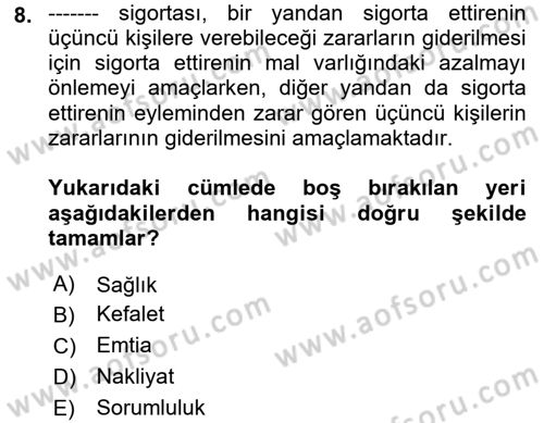 Hayat Dışı Sigortalar Dersi 2021 - 2022 Yılı (Final) Dönem Sonu Sınav Soruları 8. Soru
