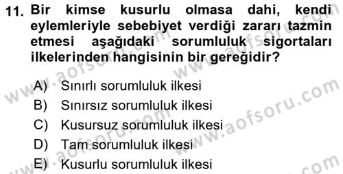 Hayat Dışı Sigortalar Dersi 2021 - 2022 Yılı Yaz Okulu Sınav Soruları 11. Soru
