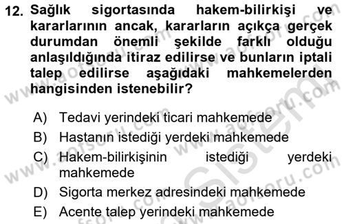 Hayat Dışı Sigortalar Dersi 2021 - 2022 Yılı Yaz Okulu Sınav Soruları 12. Soru