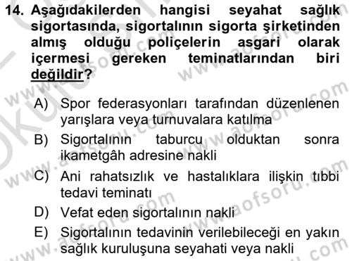 Hayat Dışı Sigortalar Dersi 2021 - 2022 Yılı Yaz Okulu Sınav Soruları 14. Soru