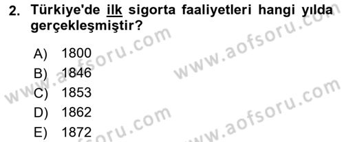 Hayat Dışı Sigortalar Dersi 2021 - 2022 Yılı Yaz Okulu Sınav Soruları 2. Soru