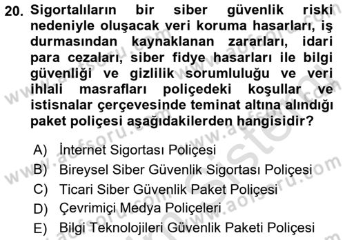 Hayat Dışı Sigortalar Dersi 2021 - 2022 Yılı Yaz Okulu Sınav Soruları 20. Soru