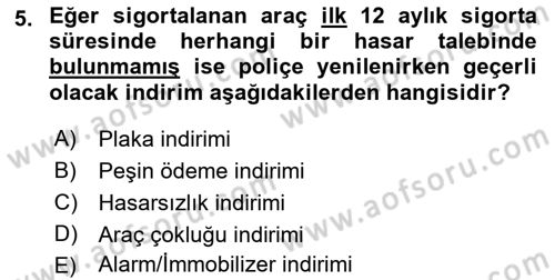 Hayat Dışı Sigortalar Dersi 2021 - 2022 Yılı Yaz Okulu Sınav Soruları 5. Soru