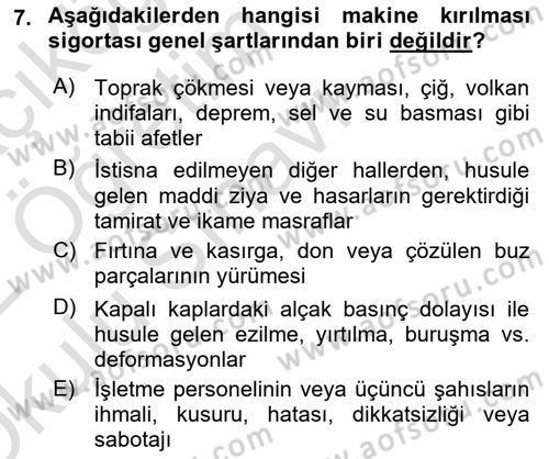 Hayat Dışı Sigortalar Dersi 2021 - 2022 Yılı Yaz Okulu Sınav Soruları 7. Soru