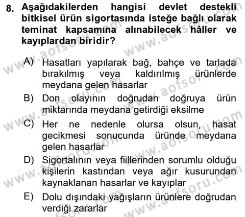Hayat Dışı Sigortalar Dersi 2021 - 2022 Yılı Yaz Okulu Sınav Soruları 8. Soru
