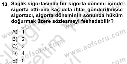 Hayat Dışı Sigortalar Dersi 2022 - 2023 Yılı Yaz Okulu Sınav Soruları 13. Soru