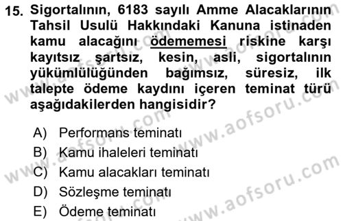 Hayat Dışı Sigortalar Dersi 2022 - 2023 Yılı Yaz Okulu Sınav Soruları 15. Soru