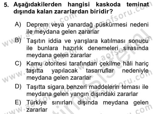 Hayat Dışı Sigortalar Dersi 2022 - 2023 Yılı Yaz Okulu Sınav Soruları 5. Soru