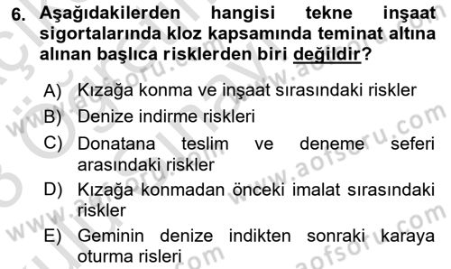 Hayat Dışı Sigortalar Dersi 2022 - 2023 Yılı Yaz Okulu Sınav Soruları 6. Soru