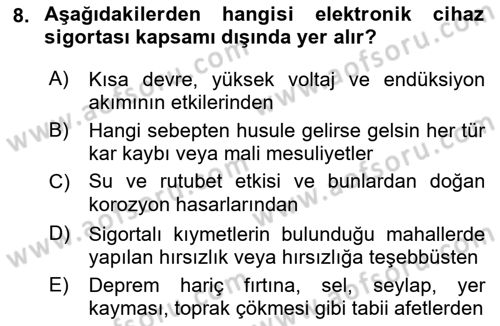 Hayat Dışı Sigortalar Dersi 2022 - 2023 Yılı Yaz Okulu Sınav Soruları 8. Soru