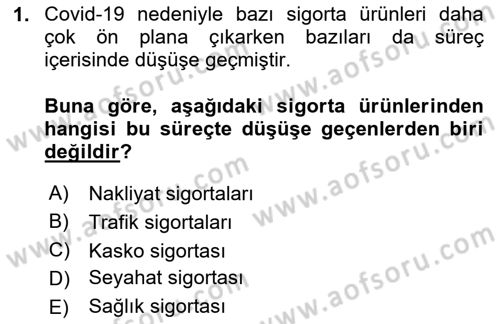 Hayat Dışı Sigortalar Dersi 2023 - 2024 Yılı (Vize) Ara Sınav Soruları 1. Soru