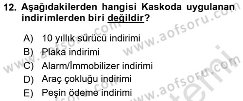 Hayat Dışı Sigortalar Dersi 2023 - 2024 Yılı (Vize) Ara Sınav Soruları 12. Soru