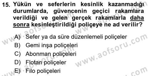 Hayat Dışı Sigortalar Dersi 2023 - 2024 Yılı (Vize) Ara Sınav Soruları 15. Soru