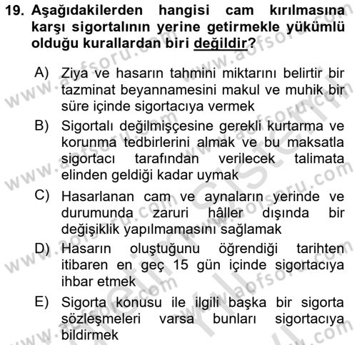 Hayat Dışı Sigortalar Dersi 2023 - 2024 Yılı (Vize) Ara Sınav Soruları 19. Soru