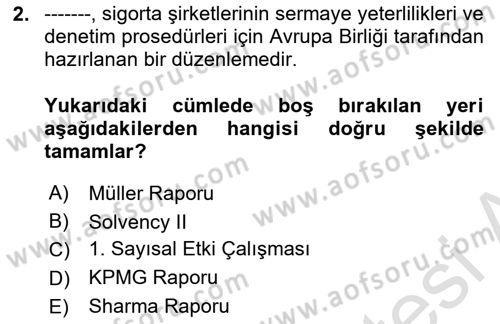 Hayat Dışı Sigortalar Dersi 2023 - 2024 Yılı (Vize) Ara Sınav Soruları 2. Soru