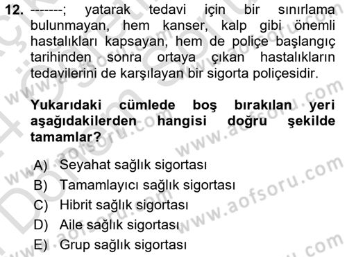 Hayat Dışı Sigortalar Dersi 2023 - 2024 Yılı (Final) Dönem Sonu Sınav Soruları 12. Soru