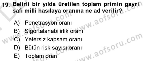 Hayat Dışı Sigortalar Dersi 2023 - 2024 Yılı (Final) Dönem Sonu Sınav Soruları 19. Soru