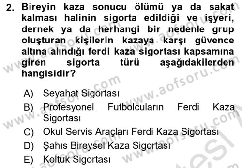 Hayat Dışı Sigortalar Dersi 2023 - 2024 Yılı (Final) Dönem Sonu Sınav Soruları 2. Soru