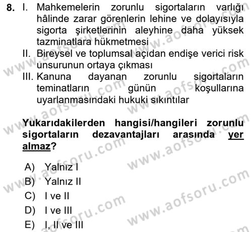 Hayat Dışı Sigortalar Dersi 2023 - 2024 Yılı (Final) Dönem Sonu Sınav Soruları 8. Soru