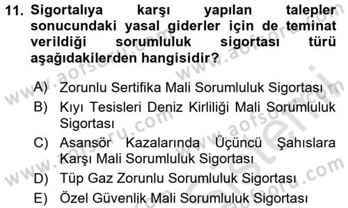 Hayat Dışı Sigortalar Dersi 2023 - 2024 Yılı Yaz Okulu Sınav Soruları 11. Soru