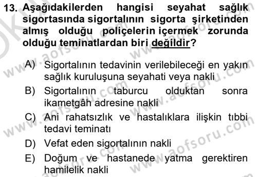 Hayat Dışı Sigortalar Dersi 2023 - 2024 Yılı Yaz Okulu Sınav Soruları 13. Soru
