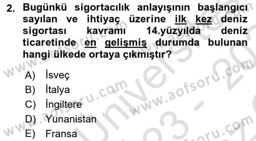 Hayat Dışı Sigortalar Dersi 2023 - 2024 Yılı Yaz Okulu Sınav Soruları 2. Soru