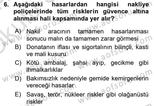 Hayat Dışı Sigortalar Dersi 2023 - 2024 Yılı Yaz Okulu Sınav Soruları 6. Soru