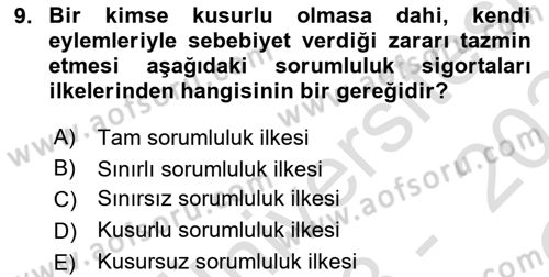 Hayat Dışı Sigortalar Dersi 2023 - 2024 Yılı Yaz Okulu Sınav Soruları 9. Soru