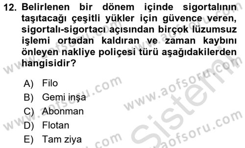 Hayat Dışı Sigortalar Dersi 2024 - 2025 Yılı (Vize) Ara Sınav Soruları 12. Soru