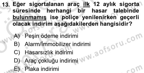 Hayat Dışı Sigortalar Dersi 2024 - 2025 Yılı (Vize) Ara Sınav Soruları 13. Soru